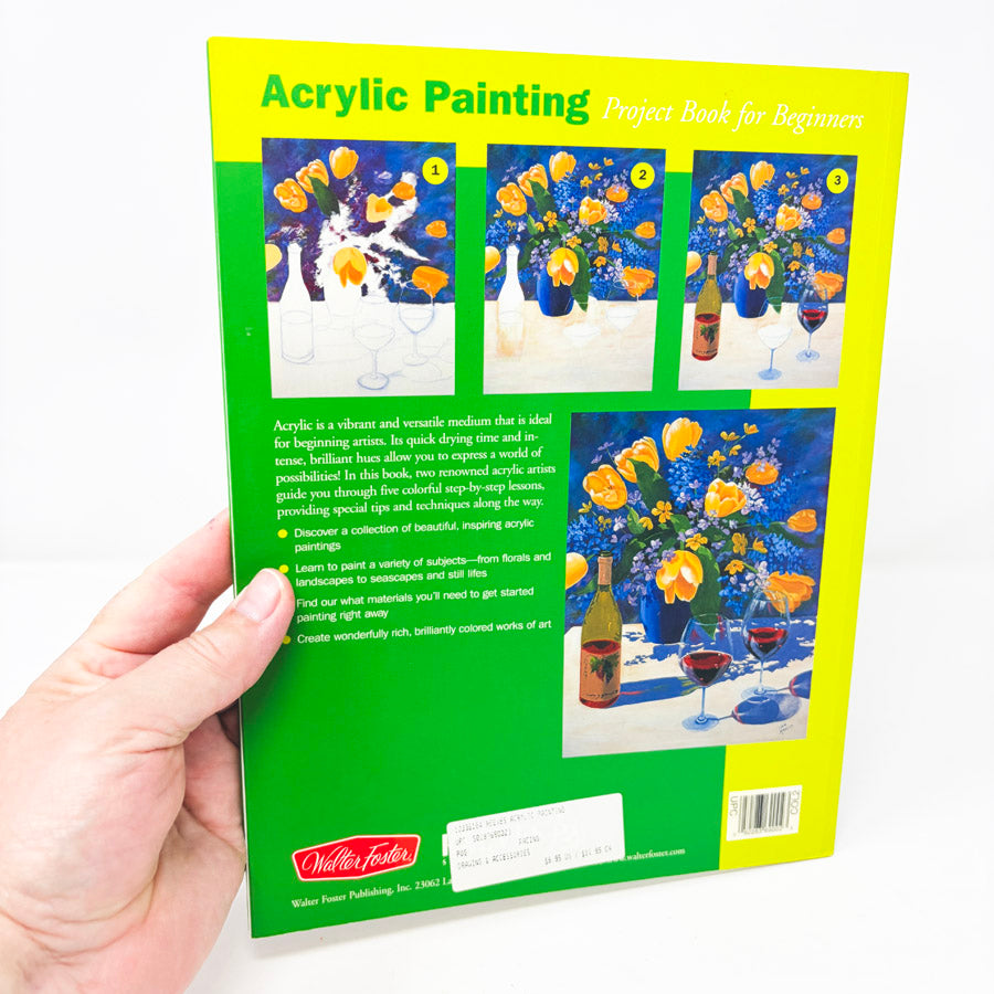 Acrylic Painting Project Book for Beginners by Walter Foster