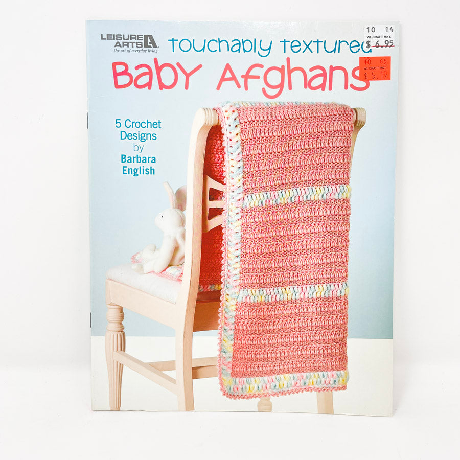 Touchably Textured Baby Afghans Pattern Book