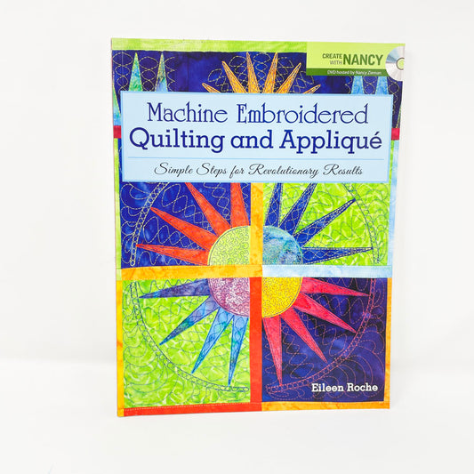 Machine Embroidery Quilting and Applique Book by Eileen Roche