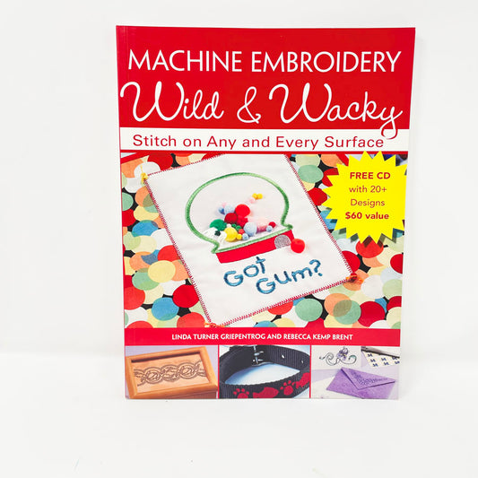 Machine Embroidery Wild & Wacky Book