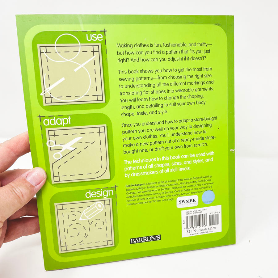 How to Use, Adapt, and Design Sewing Patterns Book by Lee Hollahan