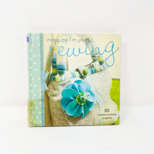 Make Me I'm Yours Sewing Book