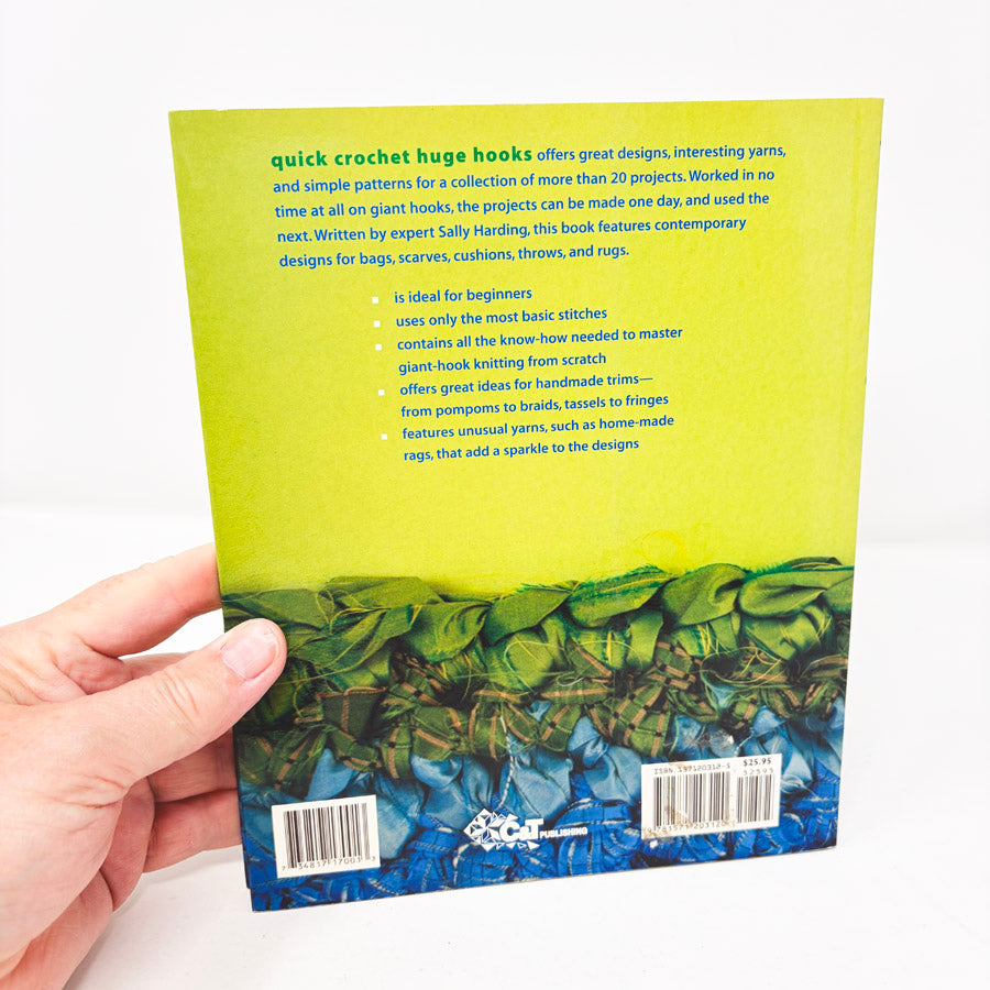 Quick Crochet Huge Hooks Book by Sally Harding