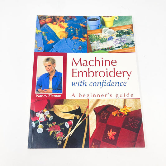 Machine Embroidery with Confidence Book by Nancy Zieman
