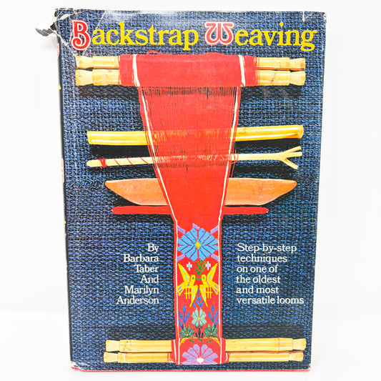 Vintage Backstrap Weaving Book by Taber & Anderson