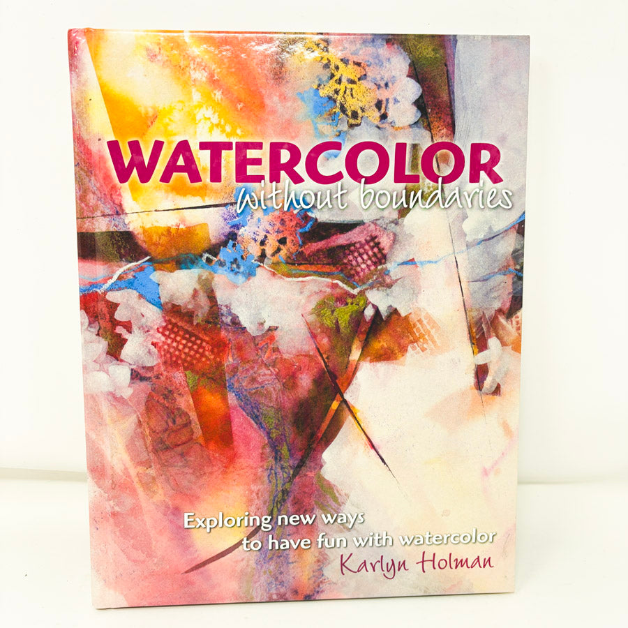 Watercolors Without Boundaries Book by Karlyn Holman
