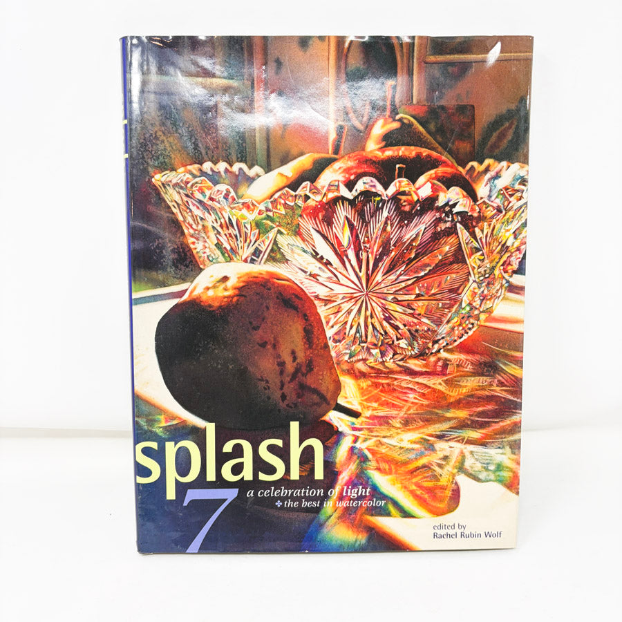 Splash 7 Book – A Celebration of Life/The Best in Watercolor