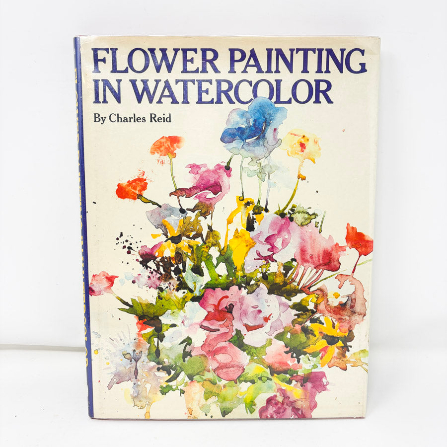 Flower Painting in Watercolor Book by Charles Reid