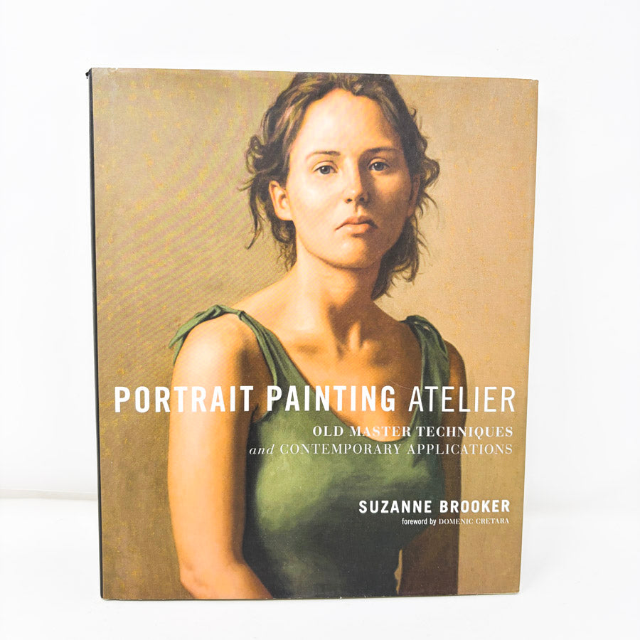Portrait Painting Atelier Book by Suzanne Brooker
