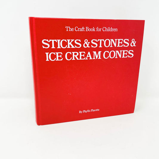 Sticks & Stones & Ice Cream Cones by Phylis Fiarotta
