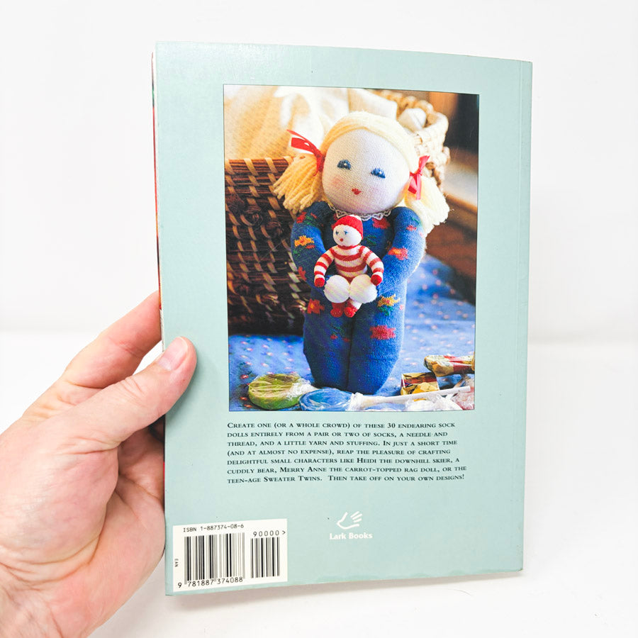 Sock Doll Workshop: 30 Delightful Dolls to Create and Cherish by Cindy Crandall-Frazier