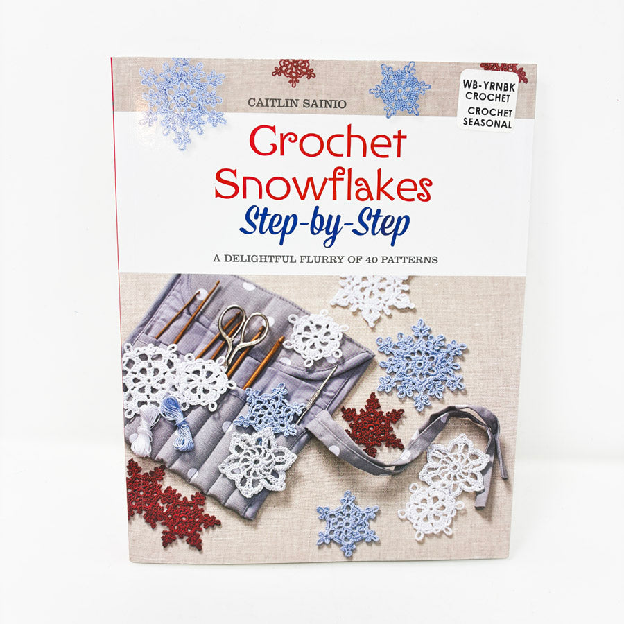 Crochet Snowflakes Step-by-Step Book by Caitlin Sainio