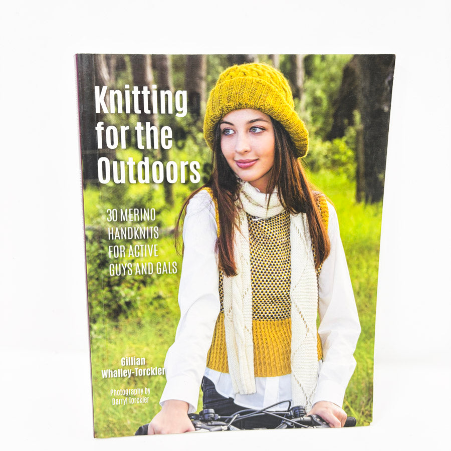 Knitting for the Outdoors: 30 Merino Handknits for Active Guys and Gals by Gillian Whalley-Torckler