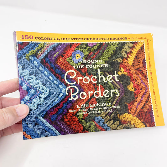 Around the Corner Crochet Borders Book by Edie Eckman