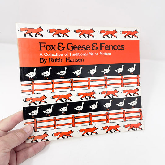 Fox & Geese & Fences - A Collection of Traditional Maine Mittens Pattern Book