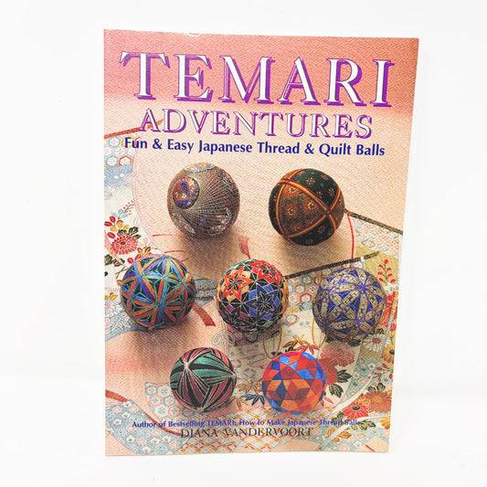 Temari Adventures Fun & Easy Japanese Thread & Quilt Balls Book