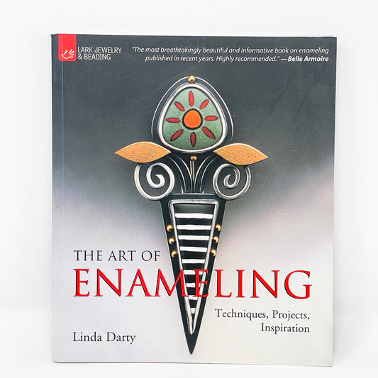 The Art of Enameling by Linda Darty
