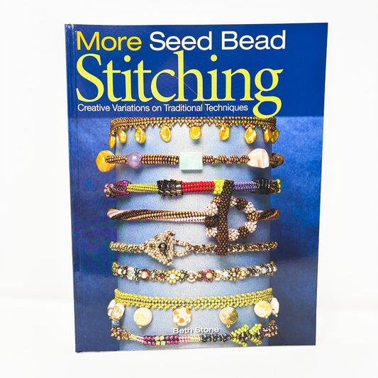 More Seed Bead Stitching Book by Beth Stone