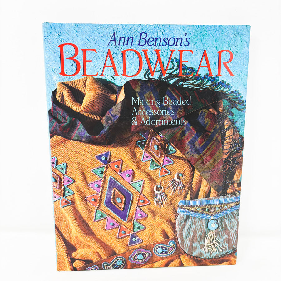 Ann Benson's Beadwear Book