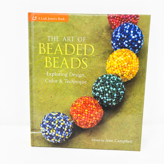 The Art of Beaded Beads Book by Jean Campbell