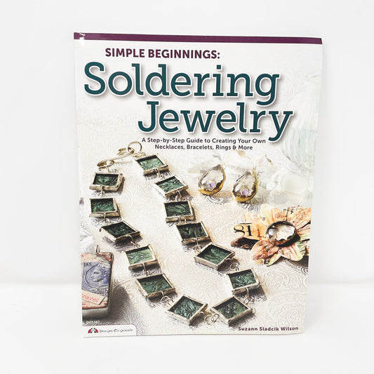 Simple Beginnings: Soldering Jewelry Book