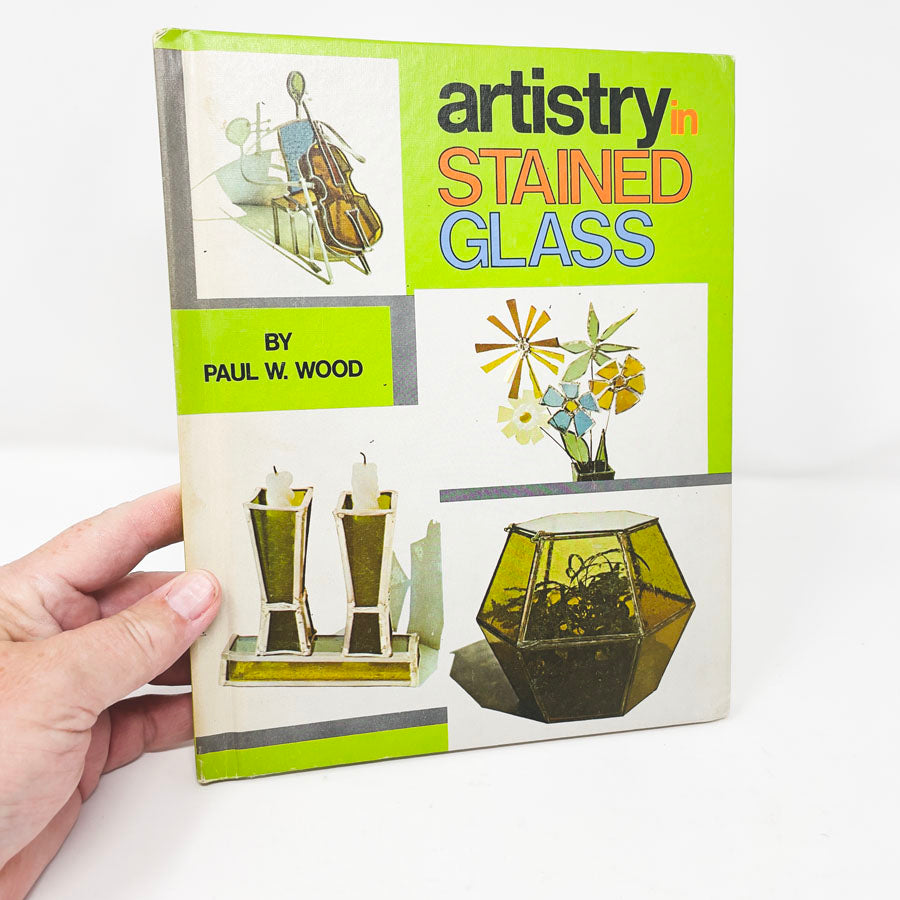 Artisty in Stained Glass Book by Paul W. Wood