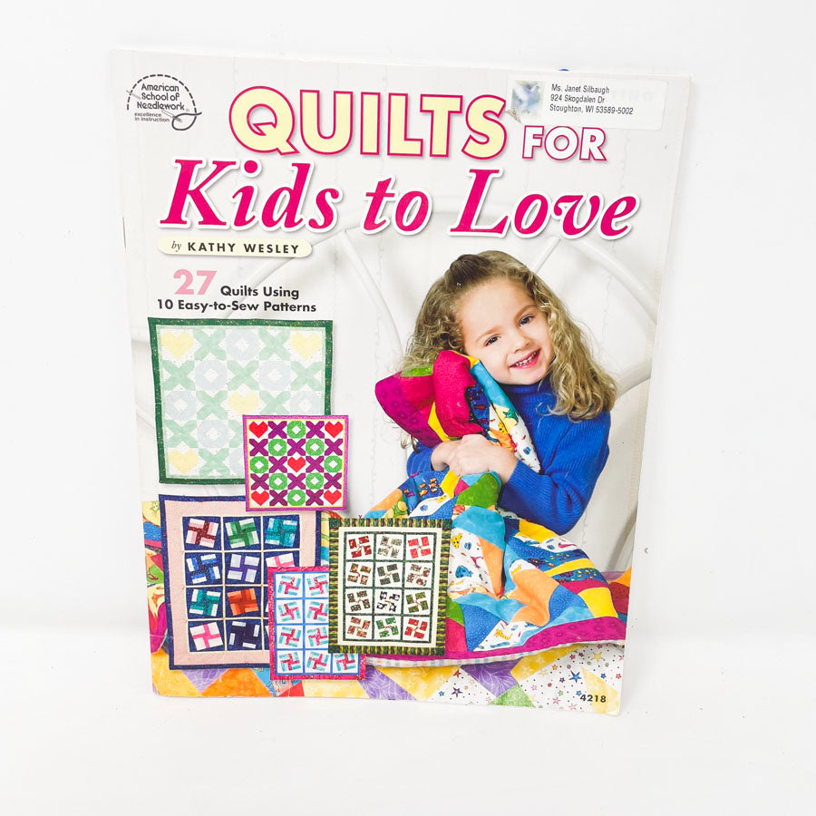 "Quilts for Kids to Love" by Kathy Wesley