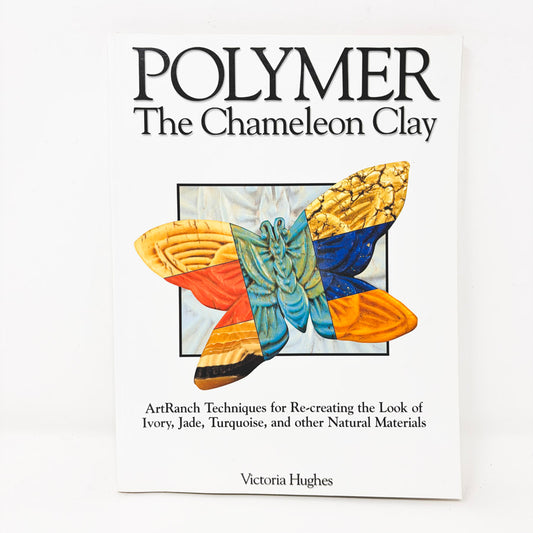 Polymer The Chameleon Clay Book by Victoria Hughes