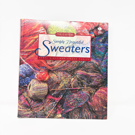 Tricoter Simply Beautiful Sweaters Book