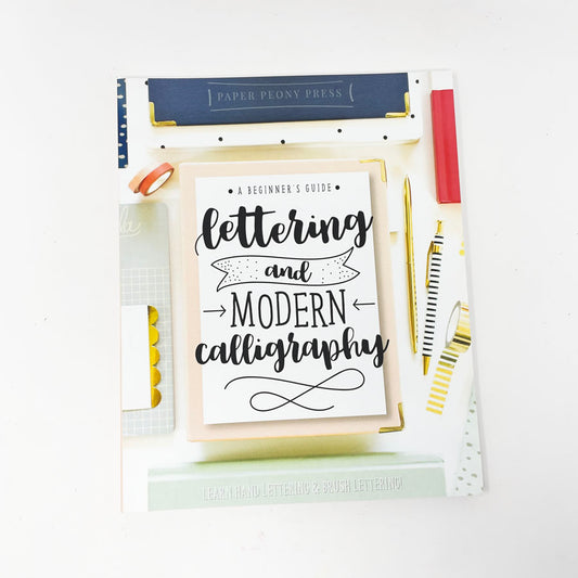Lettering & Modern Calligraphy - A Beginners Guide Workbook