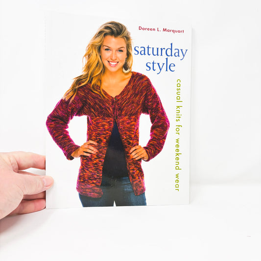 Saturday Style: Glorious Knits for Weekend Wear Book by Doreen L. Marquart