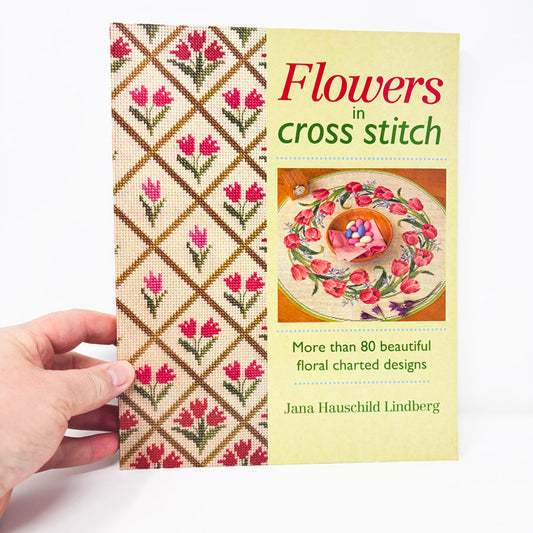 Flowers in Cross Stitch Book by Jana Hauschild Lindberg