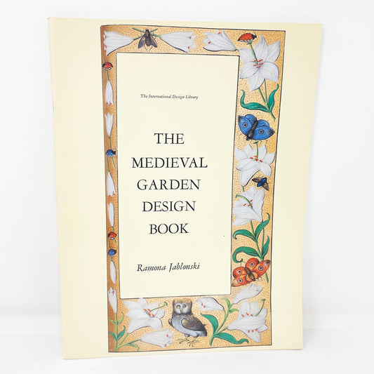 The Medieval Garden Design Book