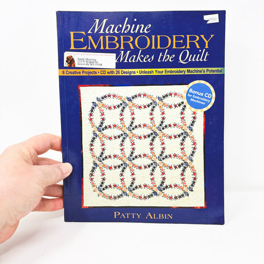 Machine Embroidery Makes the Quilt Book by Patty Albin