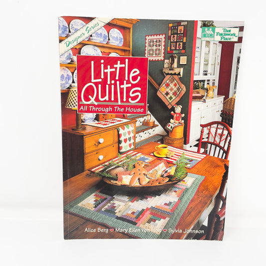 That Patchwork Place - Little Quilts All Through the House Book