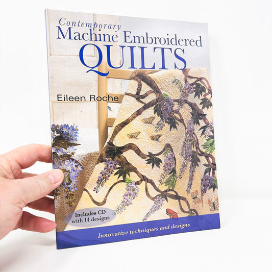 Contemporary Machine Embroidered Quilts Book by Eileen Roche