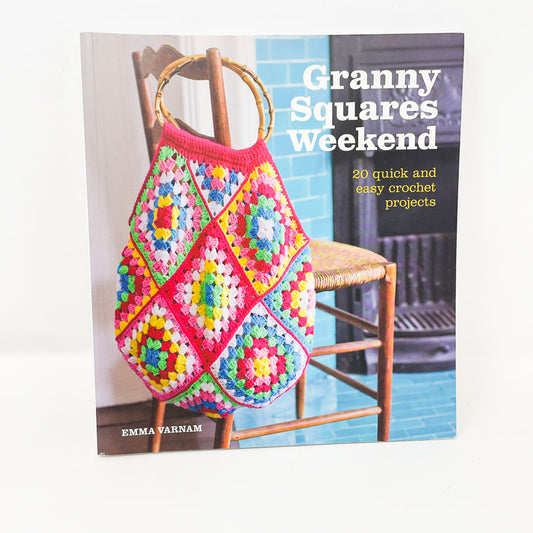 "Granny Squares Weekend" Book by Emma Varnam