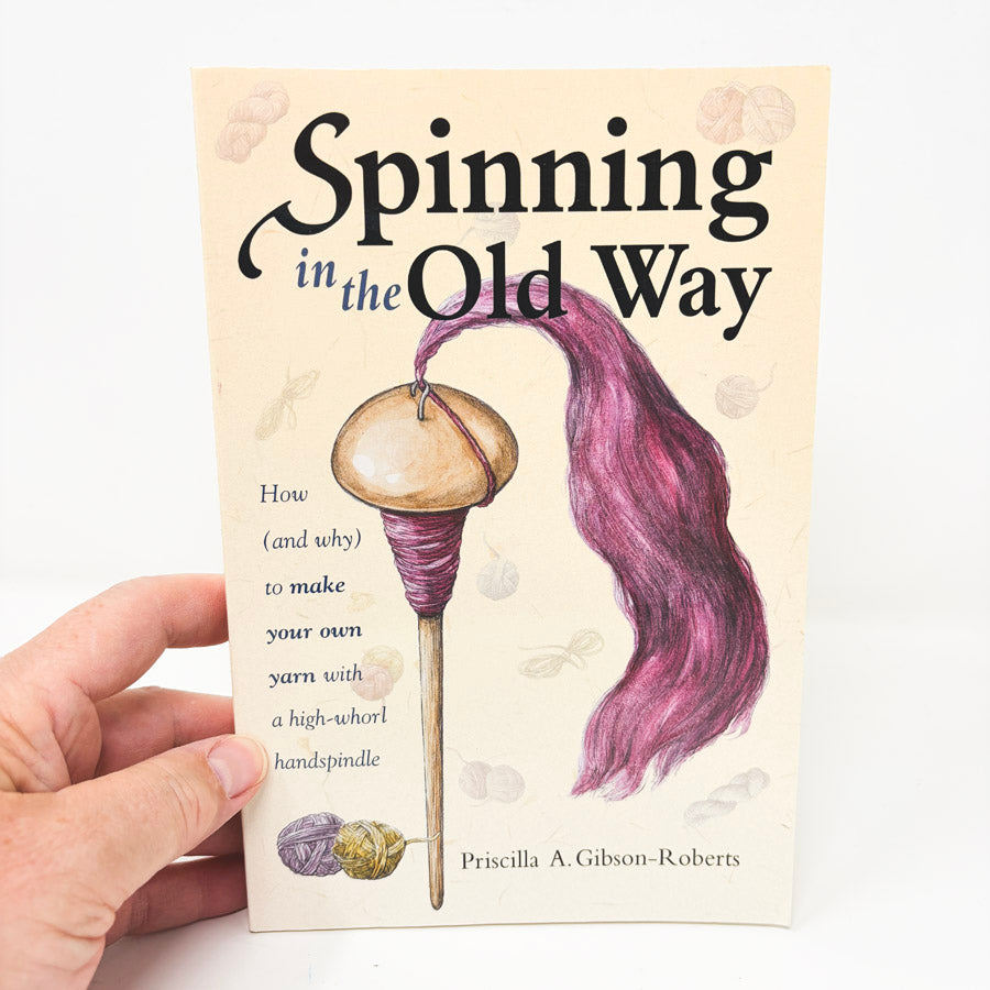 Spinning in the Old Way Book by Priscilla Gibson-Roberts