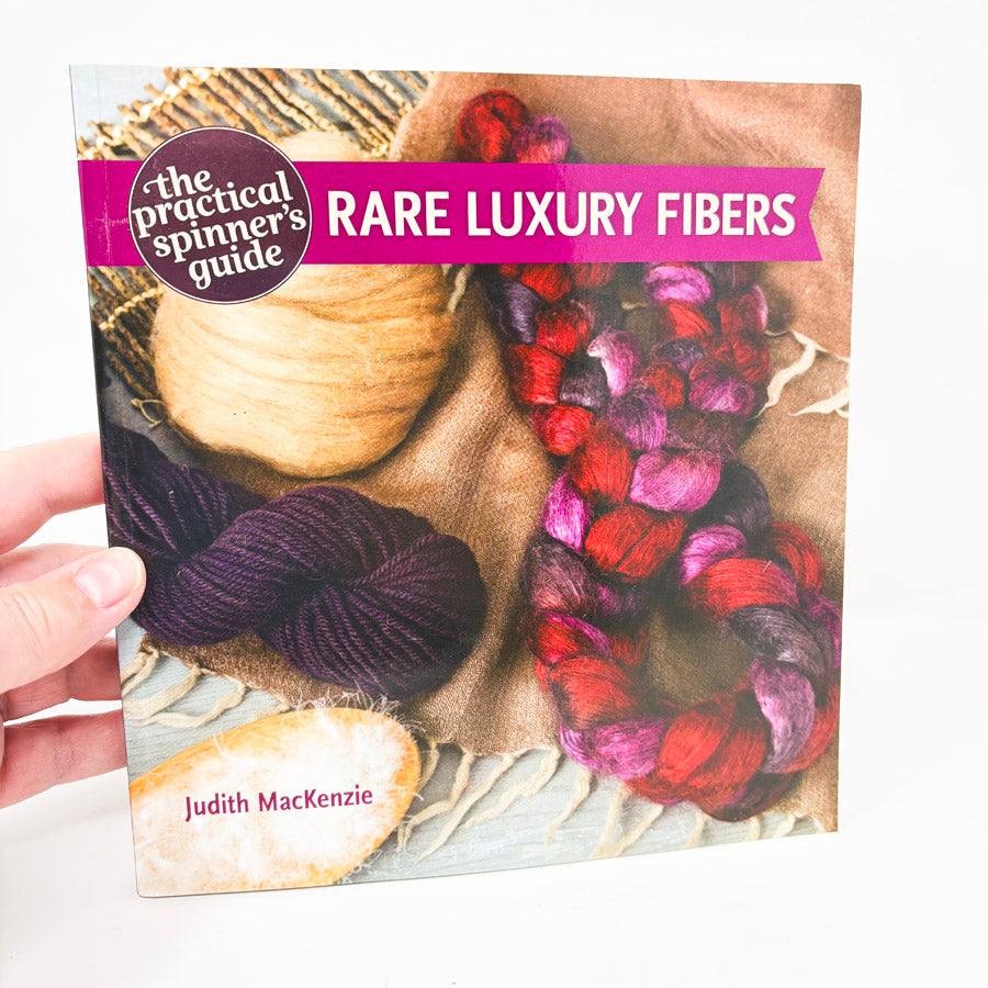The Practical Spinner's Guide – Rare Luxury Fibers Book by Judith MacKenzie