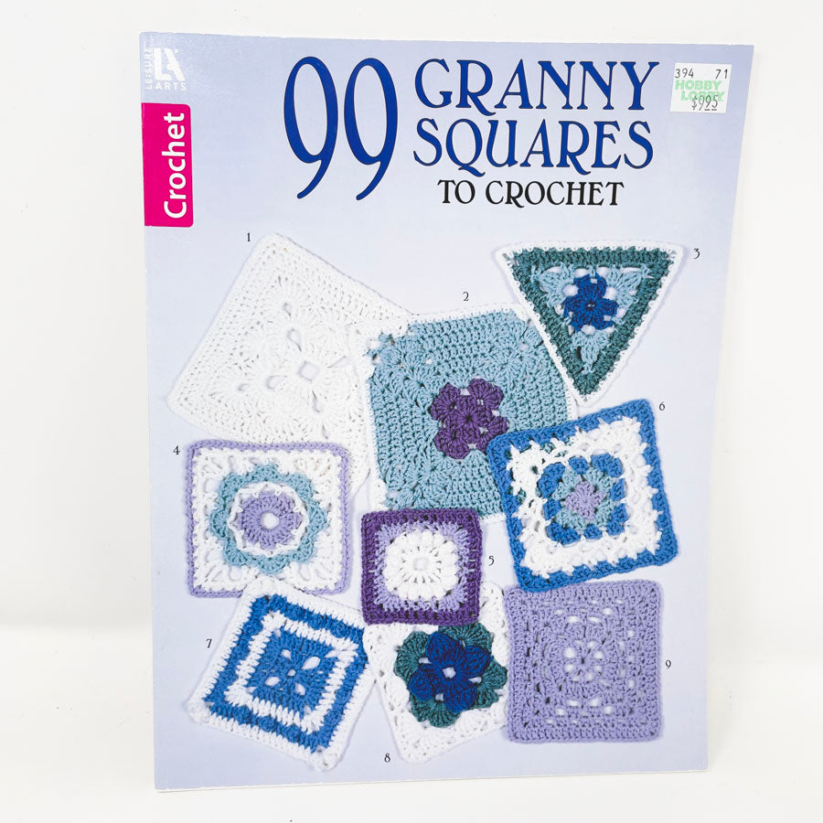 "99 Granny Squares to Crochet" by Leisure Arts