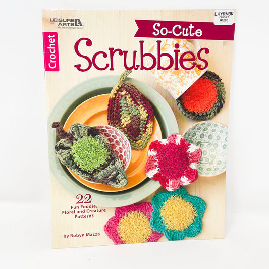 "So-Cute Scrubbies" Crochet booklet by Robyn Mazza