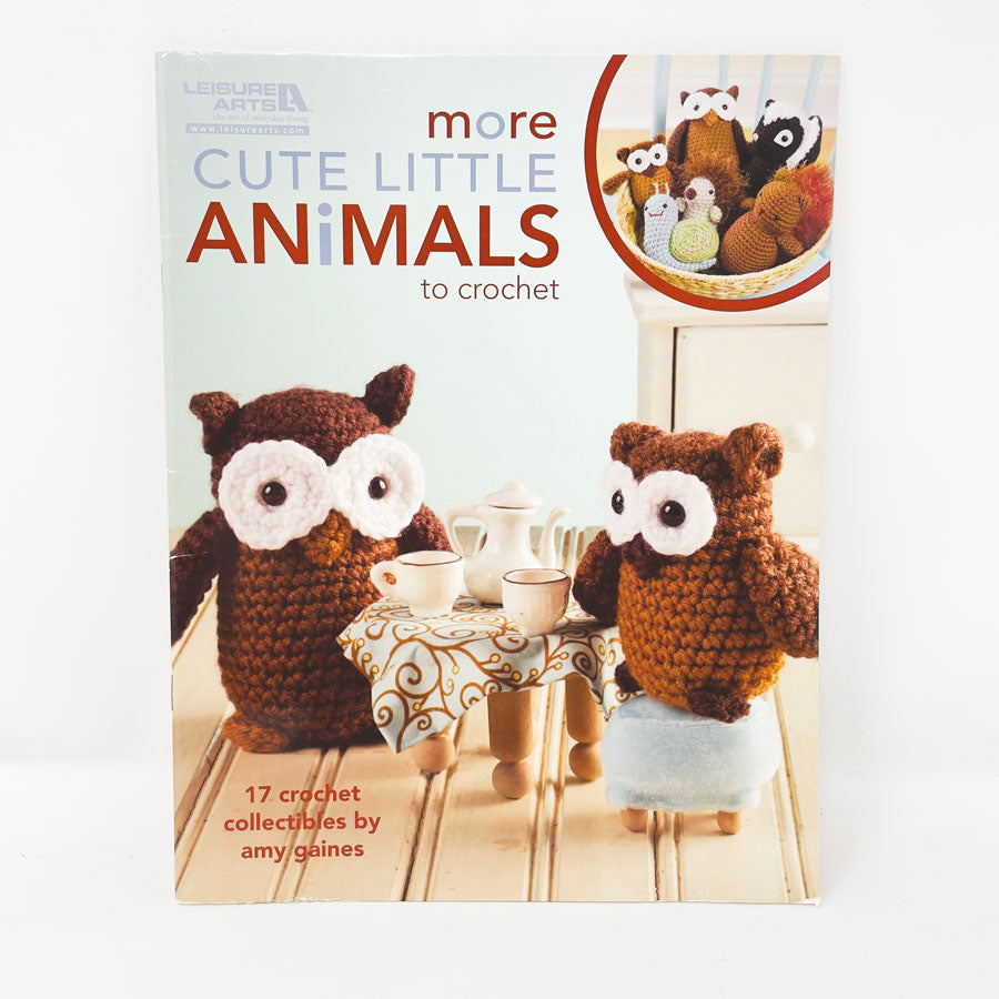 "More Cute Little Animals to Crochet" by Leisure Arts