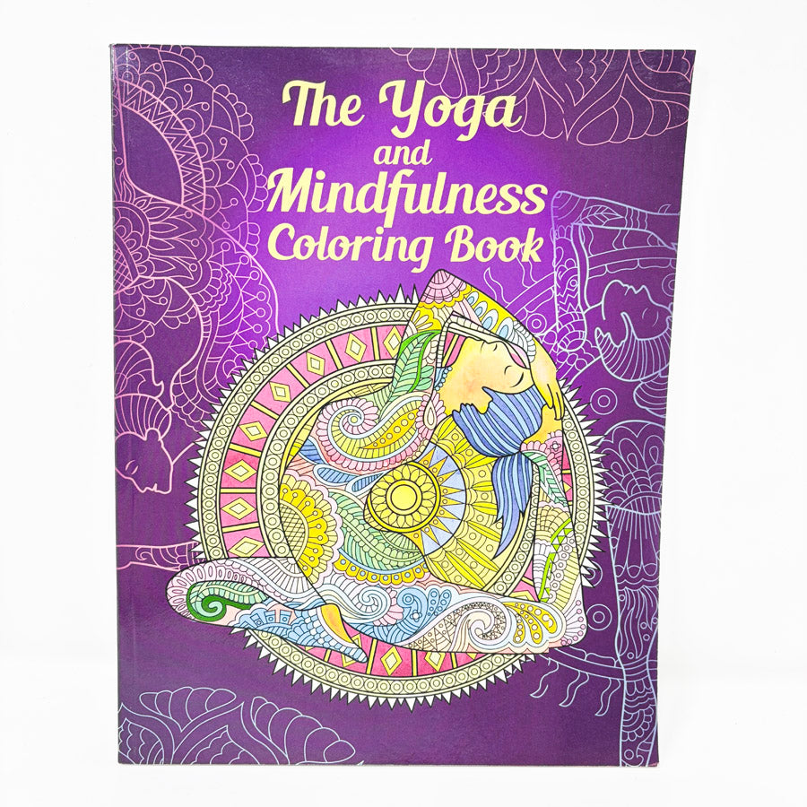 The Yoga and Mindfulness Coloring Book