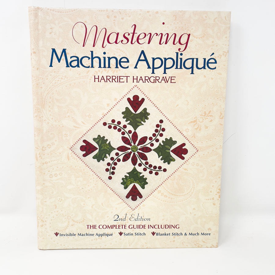 "Mastering Machine Applique" by Harriet Hargrave