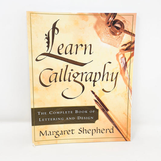 "Learn Calligraphy" by Margaret Shepherd