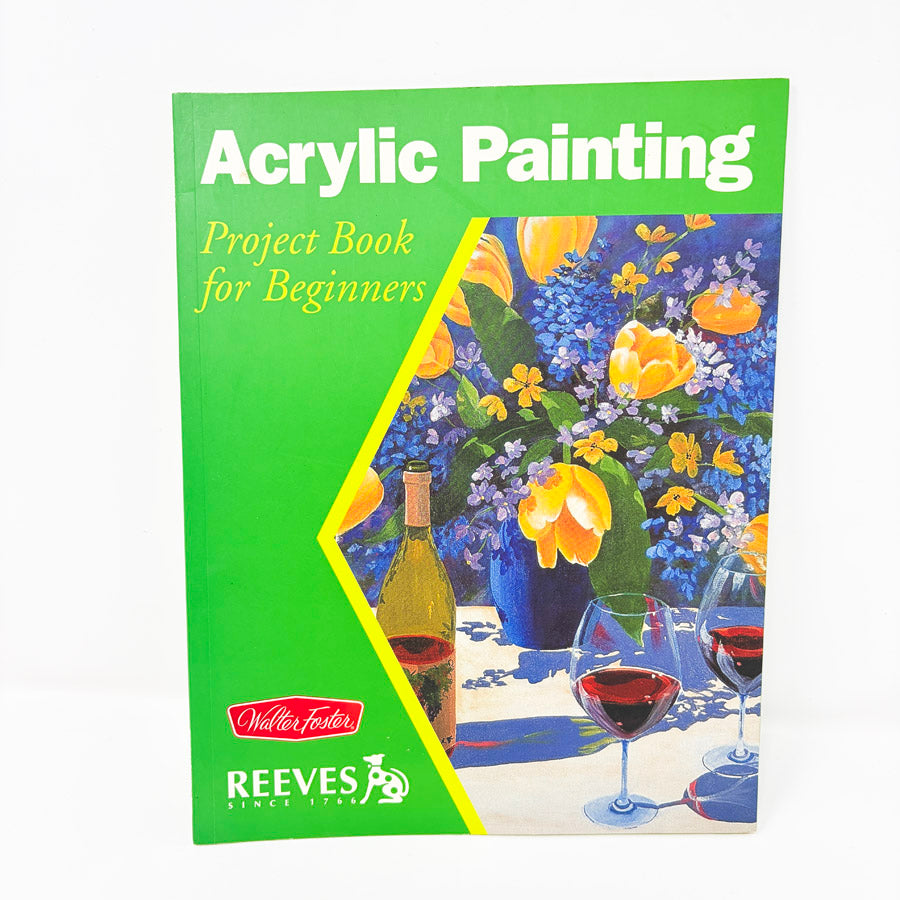 Acrylic Painting Project Book for Beginners by Walter Foster