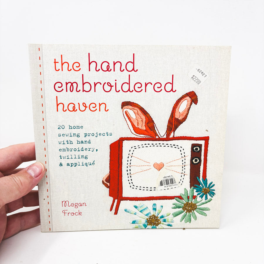 The Hand Embroidered Haven Book by Megan Frock
