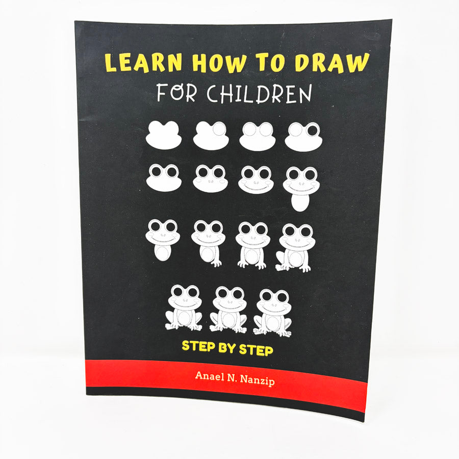 Learn How to Draw for Children by Anael N. Nanzip
