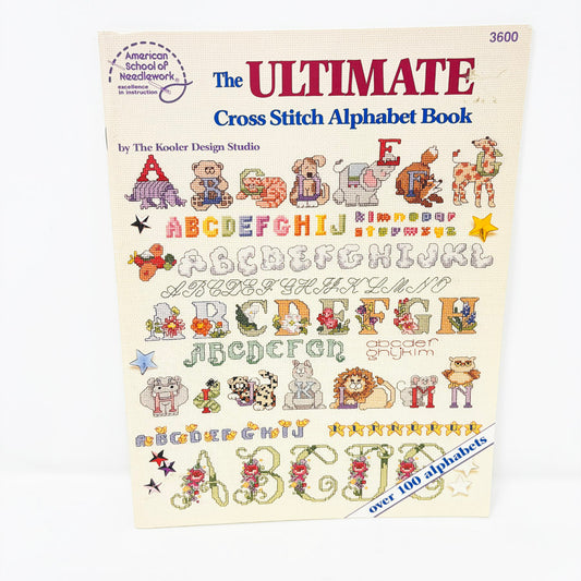 The Ultimate Cross Stitch Alphabet Book by American School of Needlework