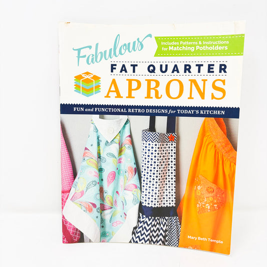 Fabulous Fat Quarter Aprons Booklet by Mary Beth Temple